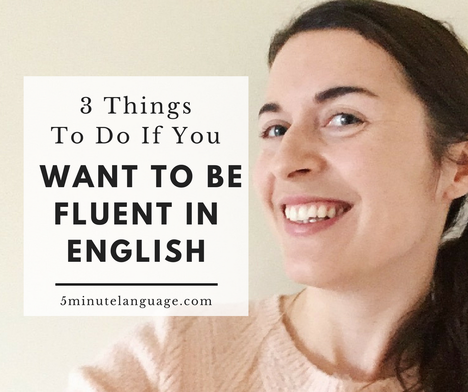 how to be fluent in english