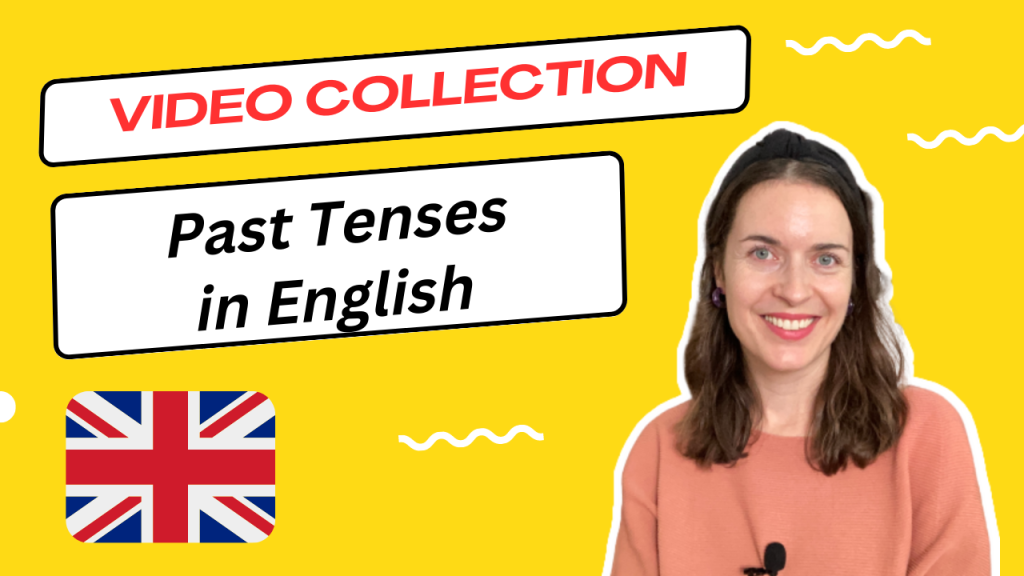 Past Tenses in English: video collection